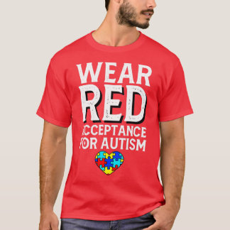 Autism Awareness April Wear Red Acceptance For Aut T-Shirt
