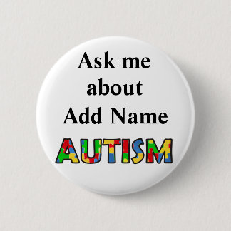 Autism Awareness Ask Me Button Customise