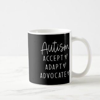 Autism Awareness Autism Accept Adapt Advocate Coffee Mug