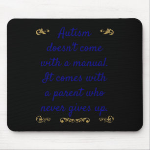 Autism Awareness Autism Doesn't Come With A Manual Mouse Mat