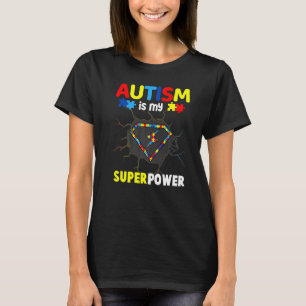 Autism Awareness Autism Is My Super Power Superhe T-Shirt