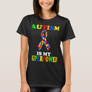 Autism Awareness Autism Is My Superpower Autism T-Shirt