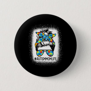 Autism Awareness Autism Mum Life Messy Hair Bun Mo 6 Cm Round Badge