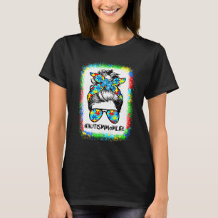 Autism Awareness Autism Mum Life Messy Hair Bun Mo T-Shirt