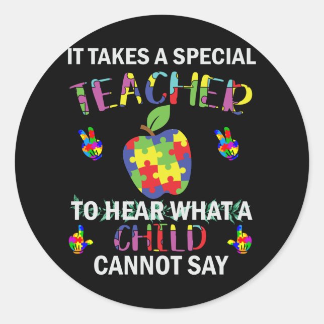 Autism  Awareness Autism Special Teacher Classic Round Sticker (Front)