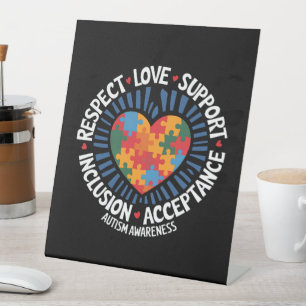 Autism Awareness Autistic Respect Love Support Pedestal Sign