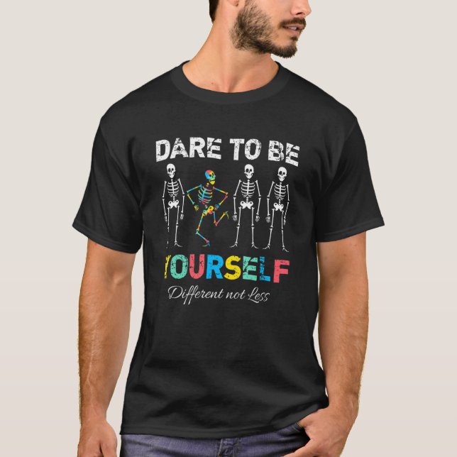 Autism Awareness Autistic Son Dare To Be Yourself T-Shirt (Front)