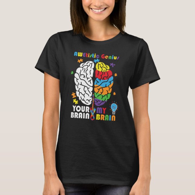 Autism Awareness Awetistic Genius Brain Autistic T-Shirt (Front)