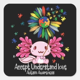 Autism awareness , axolotl lovers T-Shirt134  Square Sticker