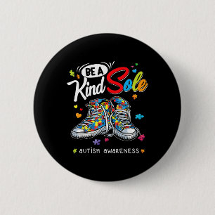 Autism Awareness Be A Kind Sole Puzzle Shoes Be Ki 6 Cm Round Badge