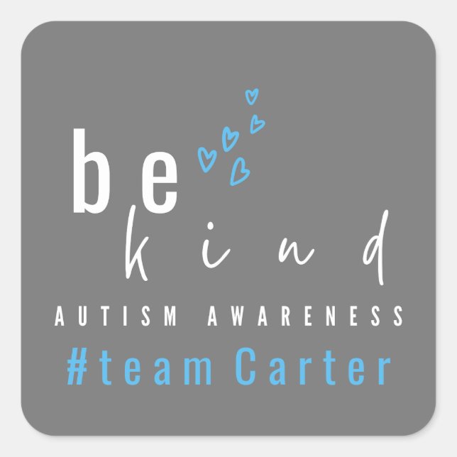 autism awareness be kind blue hearts team name  square sticker (Front)
