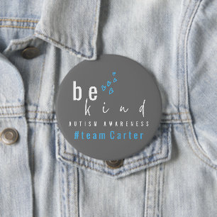 autism awareness be kind blue team name  10 cm round badge