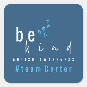 autism awareness be kind blue #team name custom  square sticker