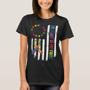 Autism Awareness Betsy Ross Flag  His Fight is My  T-Shirt