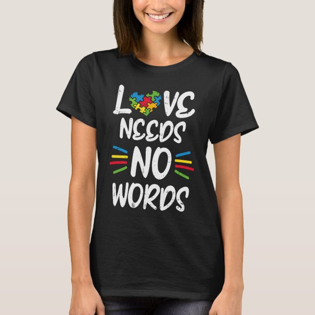 Autism Awareness Boys Girls Love Needs No Words AS T-Shirt (Front)