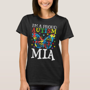 Autism Awareness Butterfly I'm a Proud Autism Mia T-Shirt