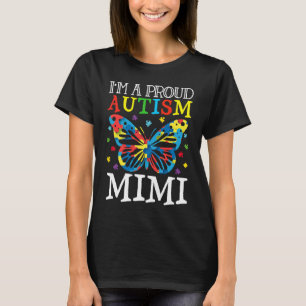 Autism Awareness Butterfly I'm a Proud Autism Mimi T-Shirt