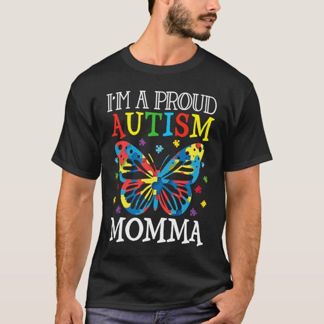 Autism Awareness Butterfly I'm a Proud Autism Momm T-Shirt (Front)