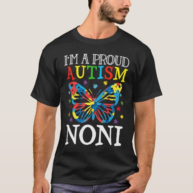 Autism Awareness Butterfly I'm a Proud Autism Noni T-Shirt (Front)