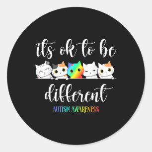 Autism Awareness Cat Its Ok To Be Different Funny Classic Round Sticker