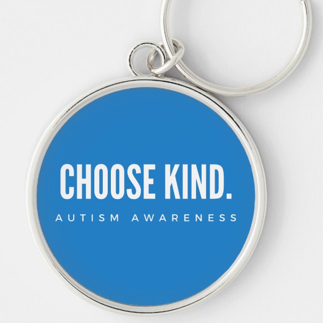 autism awareness choose kind blue modern Keychain (Front)