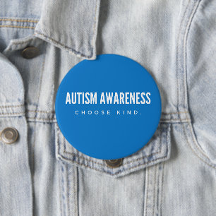 autism awareness. choose kind. Button