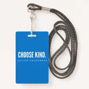 autism awareness choose kind lanyard Badge blue ID Badge
