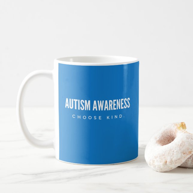 autism awareness. choose kind. Mugs & Cups (With Donut)