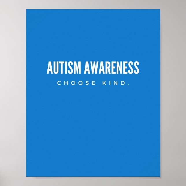 autism awareness. choose kind. Posters & Prints (Front)