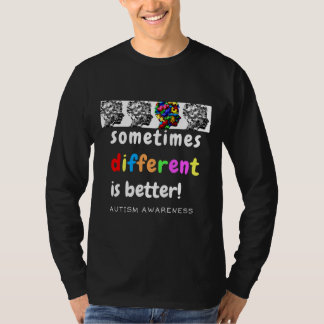 Autism Awareness Colourful Somtimes Diffrent Is Be T-Shirt