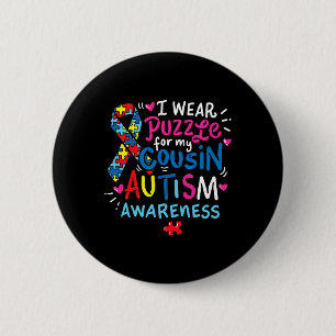 Autism Awareness Cousin Gift Tee 6 Cm Round Badge