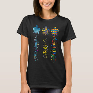 Autism Awareness Cute Turtle It's Ok To Be Differe T-Shirt