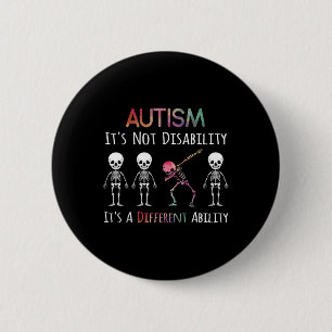 Autism Awareness Dabbing Skull Autism Its Not A Di 6 Cm Round Badge