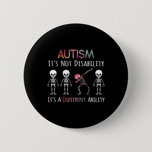 Autism Awareness Dabbing Skull Autism Its Not A Di 6 Cm Round Badge (Front)