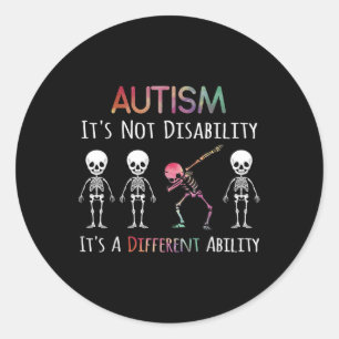 Autism Awareness Dabbing Skull Autism Its Not A Di Classic Round Sticker