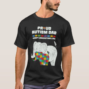 Autism Awareness Dad Accept Proud Autism Son Dad E T-Shirt