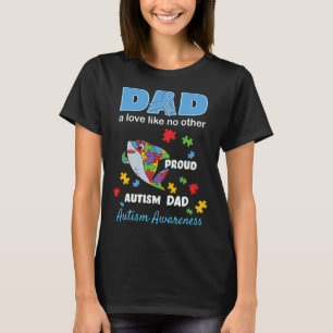 Autism Awareness Dad Father Love Proud Autism Son T-Shirt
