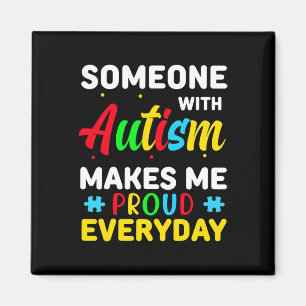 Autism Awareness Day Autism Makes Me Proud Women Magnet