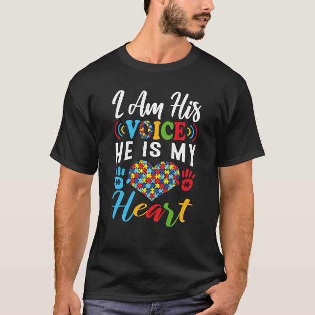 Autism Awareness Day I'm His Voice He Is My Heart  T-Shirt (Front)