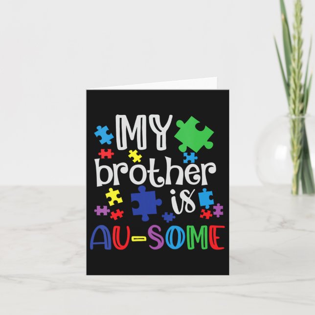 Autism Awareness Day My Brother Is Awesome Sister  Card (Front)