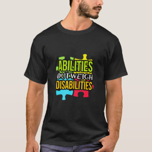 Autism Awareness Day Present Abilities Outweigh Di T-Shirt