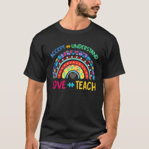 Autism Awareness Day Teacher Teach Accept Understa T-Shirt