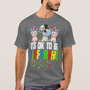 Autism Awareness Day Unicorn Gift, It's Ok To Be D T-Shirt