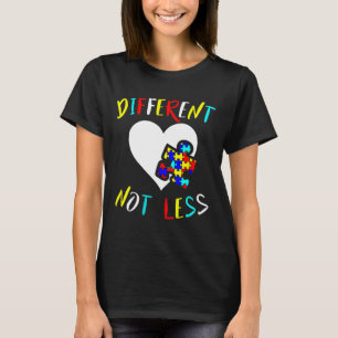 Autism Awareness Design Gift Different Not Less Fo T-Shirt