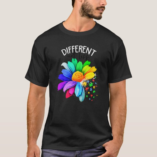 Autism Awareness Different Not Less Autistic Flowe T-Shirt (Front)