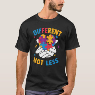 Autism Awareness Different Not Less For Autistic T-Shirt