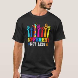 Autism Awareness Different Not Less Support Autism T-Shirt