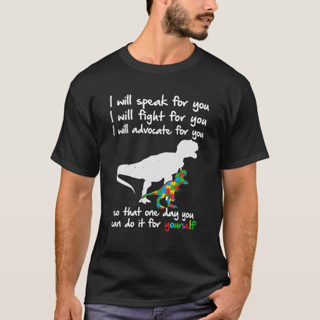Autism Awareness Dinosaur Mum Teacher I Will Speak T-Shirt (Front)