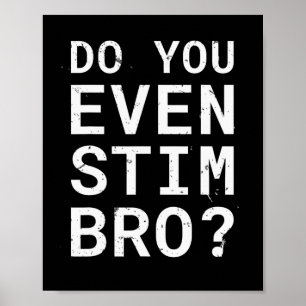 Autism Awareness Do You Even Stim Bro Poster