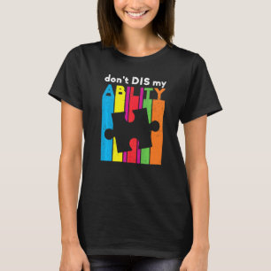 Autism Awareness Don't Dis My Ability Autistic Kid T-Shirt